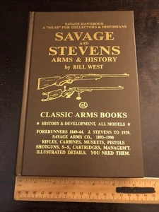 Savage and Stevens Arms & History By Bill West - Imagen 1 de 13