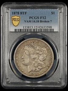 1878 8TF $1 VAM 14.18 Broken 7 PCGS F12 Very Rare VAM - Picture 1 of 4