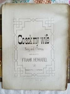 VINTAGE 1869 "GO ASK MY WIFE" SHEET MUSIC LARGE FORMAT ANTIQUE  - Picture 1 of 6