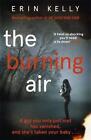 The Burning Air, Kelly, Erin, Good Condition, ISBN 1444728342