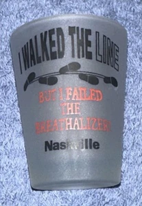 "Ho camminato sulla linea" ma ho fallito l'espiratore! Bicchiere smerigliato Nashville - Foto 1 di 8