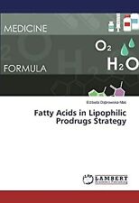 Fatty Acids in Lipophilic Prodrugs Strategy, Dabrowska-Mas, Elzbieta, Used; Like