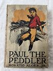 Paul The Peddler  Copyright 1912          By Horacio Alger Jr.