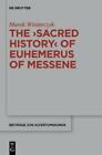 'The Sacred History' Of Euhemerus Of Messene  1924