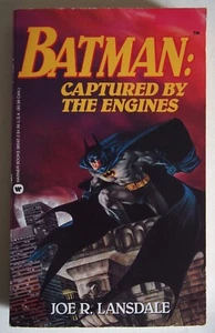 BATMAN / CAPTURED BY THE ENGINES / JOE R. LANSDALE / USA 1st EDTN 1st PRINT 1991 - Picture 1 of 5