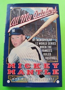 MICKEY MANTLE - ALL MY OCTOBERS 1994 H-C + DJ World Series RARE PHOTOS 248-pgs - Picture 1 of 11