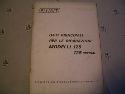 FIAT 125 - 125 SPECIAL......DATI PRINCIPALI PER LE RIPARAZIONI - Immagine 1 di 3