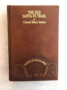 The Old Santa Fé Trail: The Story of a Great Highway (Classics of the Old West) - Picture 1 of 14