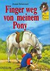 Das Pony-Trio. Finger Weg Von Meinem Pony De Betancou... | Livre | État Très Bon