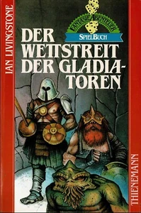 Fighting Fantasy 17 - Der Wettstreit der Gladiat - Thienemann Edition - A-/B+/A- - Foto 1 di 6