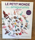 Le Petit Monde Des Amigurumis Au Crochet