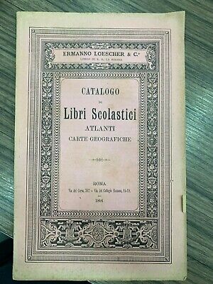 Ermanno Loescher E C. Catalogo Di Libri Scolastici. Atlanti Carte Geografiche. • 19.59€