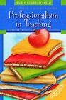 Professionalism In Teaching By Ginny Reding And Beth Hurst (2005, Perfect,...