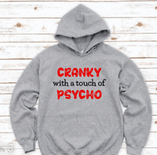 Cranky With a Touch of Psycho, Gray Unisex Hoodie Sweatshirt