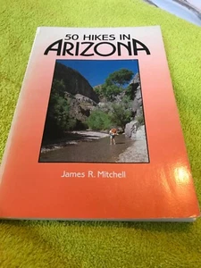 50 Hikes In Arizona By James R. Mitchell - Picture 1 of 2