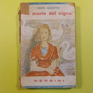LA MORTE DEL CIGNO GRAZZINI NERBINI 1944 - Imagen 1 de 1