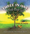 Three in One : A Book About God, Paperback by Lepley, Lynne M.; Davis, Floren...