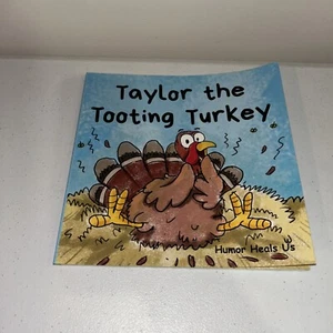 Taylor The Tooting Turkey Humor Heals Us Book - Picture 1 of 7