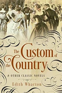 Custom of the Country and Other Classic Novels Hardcover Edith Wa - Picture 1 of 2