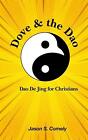 Dove & The Dao: Dao De Jing For Christians By Lao Tzu Paperback Book