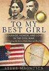 Magnusen - To My Best Girl  Courage Honor And Love In The Civil War  - J555z