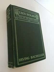 Eben Holden: A Tale Of The North Country by Irving Bacheller 1900 - Picture 1 of 4