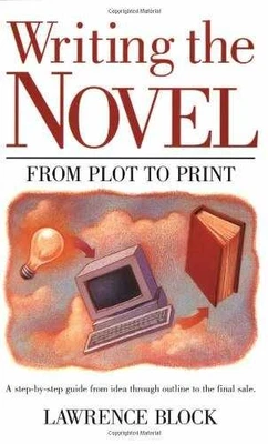Writing the Novel: From Plot to Print - Paperback, by Block Lawrence - Good - Image 1 of 2