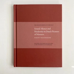 Sound, Silence and Modernity in Dutch Pictures of Manners, Westermann, 2007 VG++ - Imagen 1 de 7