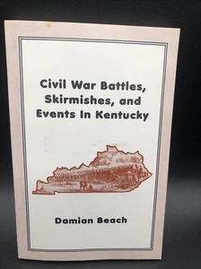 Civil War Battles, Skirmishes, And Events In Kentucky Damion Beach 1995 *READ - Picture 1 of 2