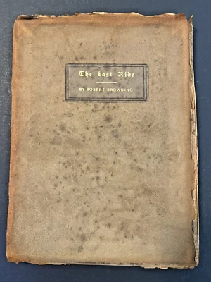 The Last Ride, by Robert Browning, Roycrofters, first ed., Elbert Hubbard, 1900 - Image 1 of 4