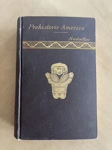 Marquis De NADAILLAC / Prehistoric America 1890 Edition rare - Picture 1 of 11
