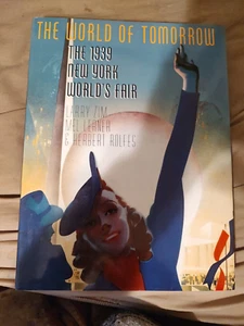 The World of Tomorrow: The 1939 New York World's Fair by Zim, Larry, Lerner, Me - Picture 1 of 2