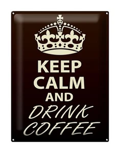 Blechschild Spruch 30x40 cm Keep Calm and drink Coffee Deko Schild tin sign - Picture 1 of 5