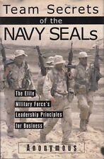 TEAM SECRETS OF THE NAVY SEALS The Elite Military Force Leadership Principles