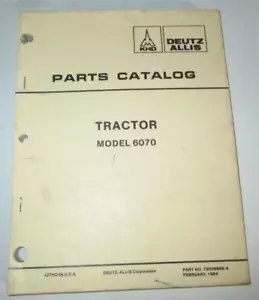 Libro manual catálogo piezas tractor Allis Chalmers 6070 ¡ORIGINAL! 2-84 Deutz Allis - Imagen 1 de 3
