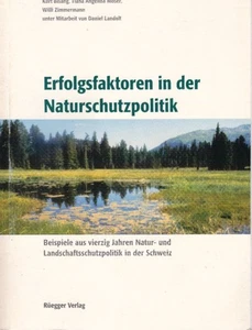 Erfolgsfaktoren in der Naturschutzpolitik : Beispiele aus vierzig Jahren Natur- - Picture 1 of 1