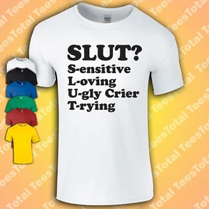Slut? T-Shirt | Funny | Meme | Sensitive | Loving | Ugly Crier | Trying - Picture 1 of 1