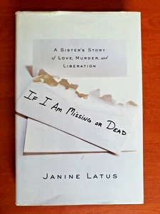 If I Am Missing or Dead by Janine Latus - Hardcover - Imagen 1 de 6