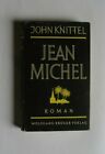 1701141  John Knittel - Jean Michel - 2. Auflage 1953