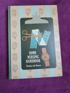 Home Nursing Handbook (HC, 1961 Fleming & Benson) - Foto 1 di 15