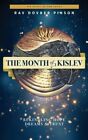 The Month Of Kislev: Rekindling Hope, Dreams And Trust By Dovber Pinson: New