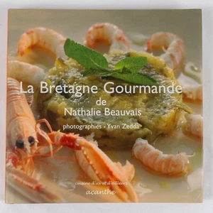 La Bretagne Gourmande *Signed* Nathalie Beauvais French Cookbook Hardcover 2004 - Picture 1 of 13