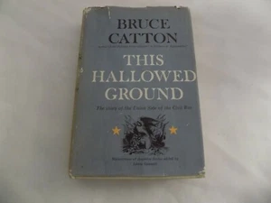This Hallowed Ground by Bruce Catton / First Edition Book / Union Civil War - Picture 1 of 4