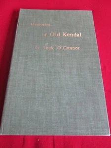 MEMORIES OF OLD KENDAL VON JACK O'CONNOR 1962 HB BUCH - Bild 1 von 3