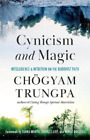 Chogyam Trungpa Cynicism and Magic (Taschenbuch)