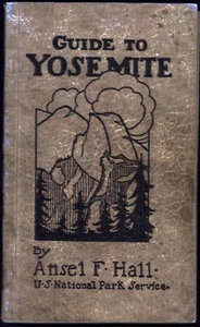 Guide to Yosemite by Ansel Hall, chief information officer, 1920 first edition - Picture 1 of 8