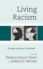 Living Racism: Through the Barrel of the Book by Theresa Rajack-Talley