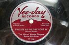 Maceo Woods Singers - Vee-Jay Vj 106 - Sweeter As The Day Goes By & Garden Of