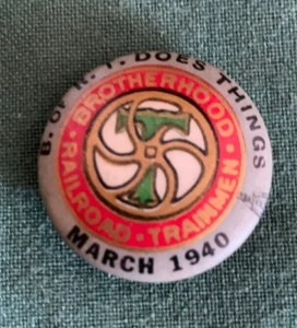 Brotherhood Railroad Trainmen Union,B of R T, Mar 1940, Pin Pinback Button Badge - Picture 1 of 3