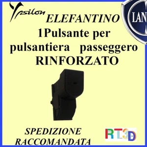 Pulsante passeggero pulsantiera LANCIA Y ELEFANTINO alzavetri finestrini tasto - Foto 1 di 2